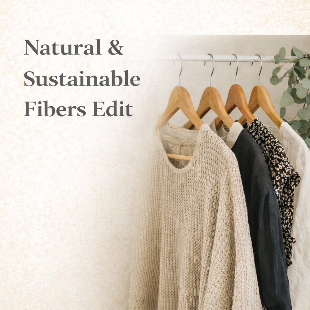 Natural & Sustainable Fibers Edit